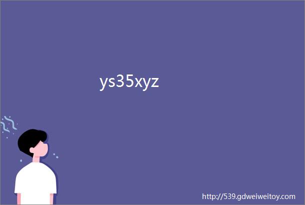 ys35xyz